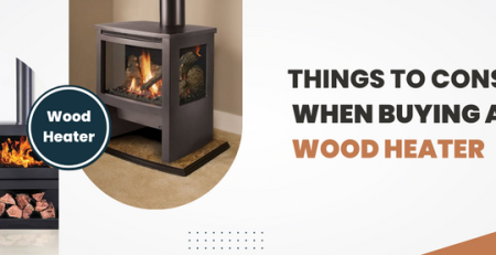 Things to consider when buying a wood heater